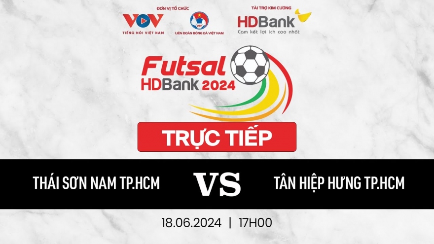 Xem trực tiếp Thái Sơn Nam TPHCM - Tân Hiệp Hưng Giải Futsal HDBank VĐQG 2024