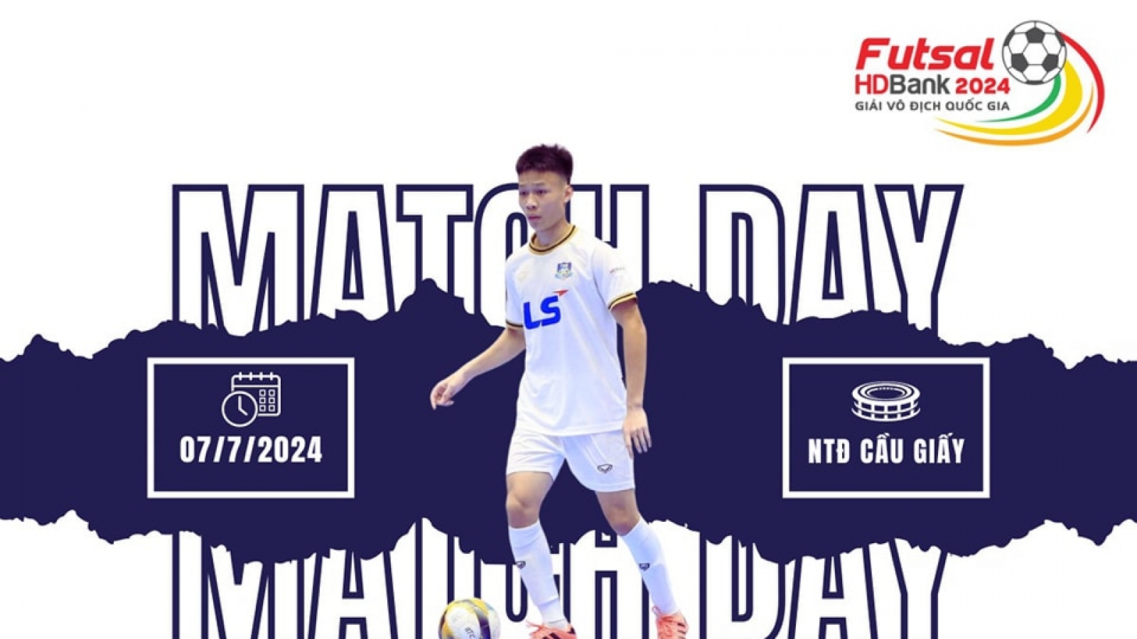 Lịch thi đấu và trực tiếp giải Futsal HDBank VĐQG 2024 hôm nay 7/7