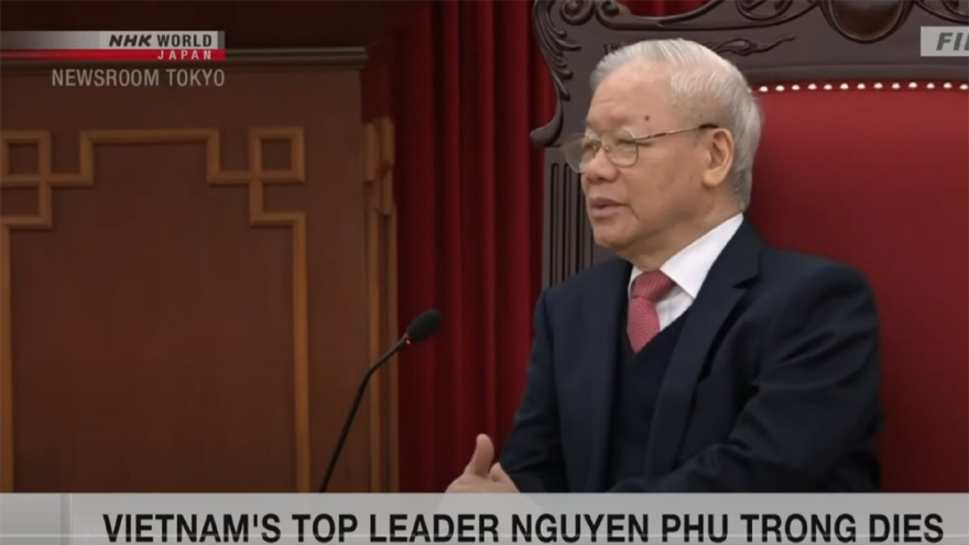 Truyền thông quốc tế liên tục đưa tin về Tổng Bí thư Nguyễn Phú Trọng