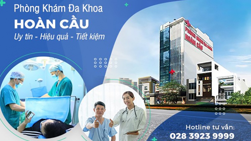 Phòng khám đa khoa Hoàn Cầu - Địa chỉ khám chữa bệnh đáng tin cậy