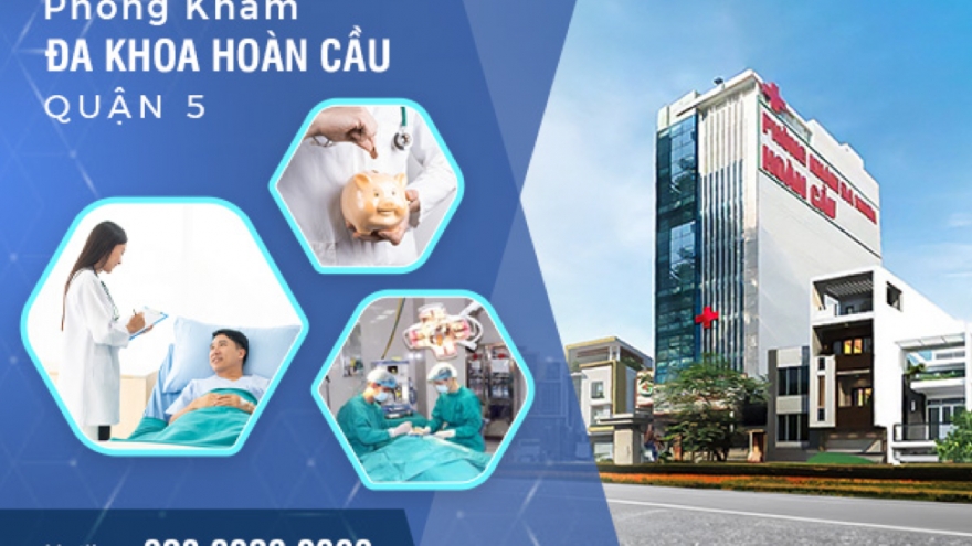 Phòng khám đa khoa Hoàn Cầu Quận 5 không ngừng nâng cao chất lượng dịch vụ y tế