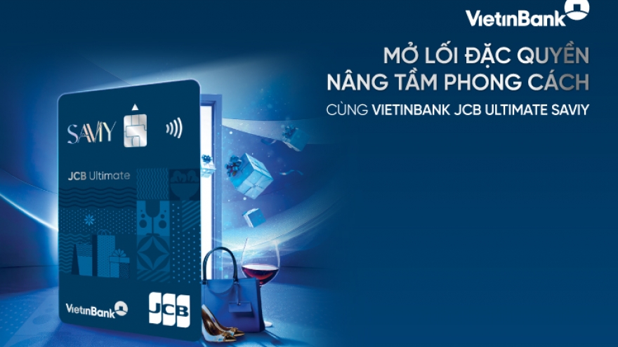 Tận hưởng ưu đãi vượt trội cùng thẻ VietinBank JCB Ultimate SaviY