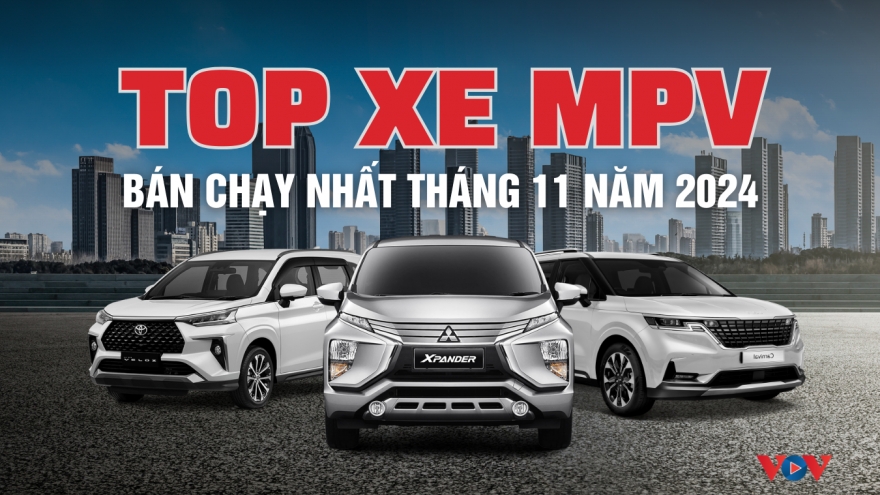 Top MPV bán chạy nhất tháng 11/2024: Mitsubishi Xpander vẫn bỏ xa các đối thủ