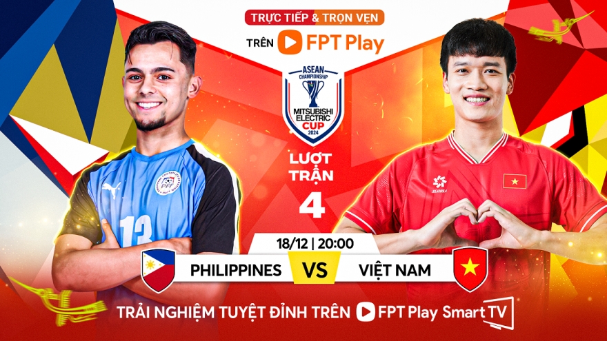 Nhận định ĐT Philippines vs ĐT Việt Nam: Thẳng tiến vào bán kết