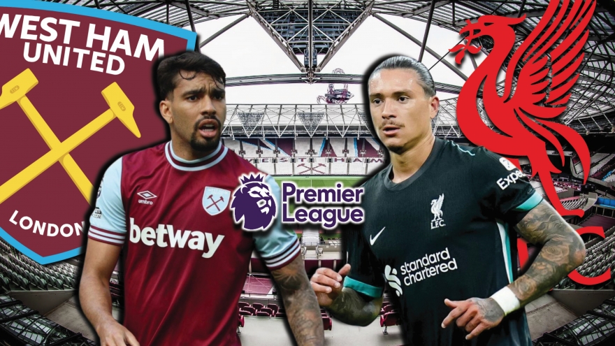 Dự đoán kết quả và đội hình ra sân trận West Ham vs Liverpool