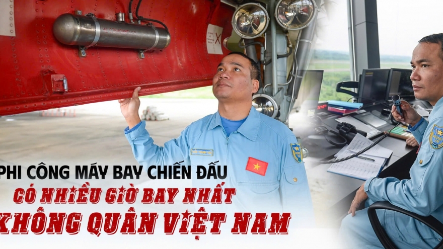 Phi công máy bay chiến đấu có nhiều giờ bay nhất QĐND Việt Nam