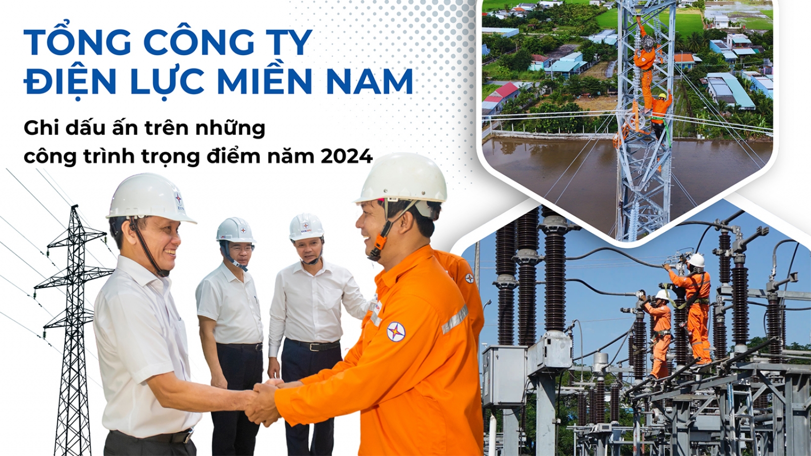 Tổng công ty Điện lực miền Nam: Ghi dấu ấn trên những công trình trọng điểm năm 2024