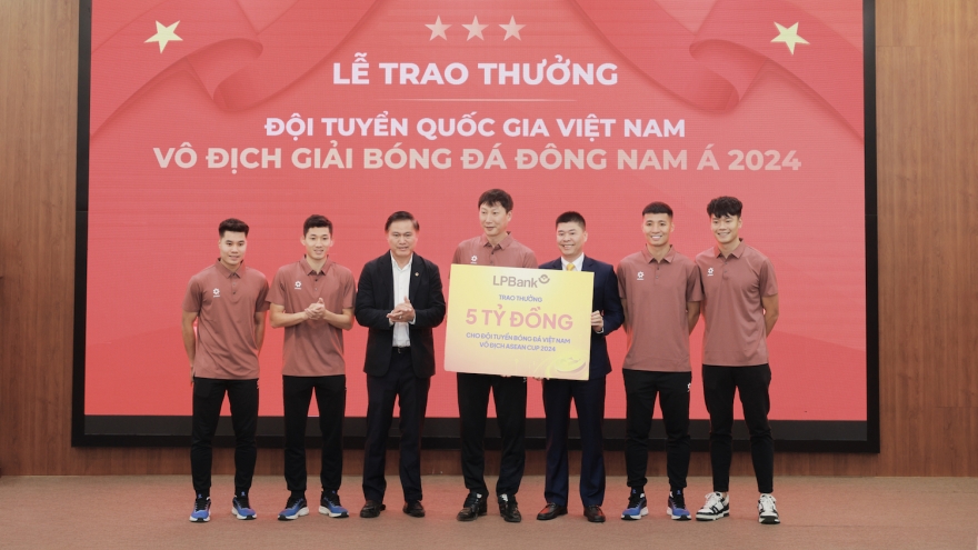 LPBank trao thưởng 5 tỷ đồng, đồng hành cùng Đội tuyển Bóng đá Việt Nam