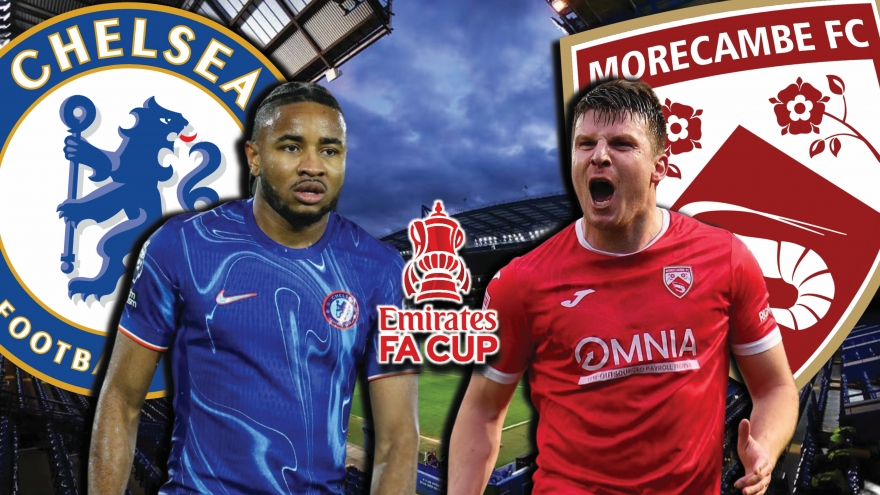 Dự đoán kết quả và đội hình ra sân trận Chelsea vs Morecambe