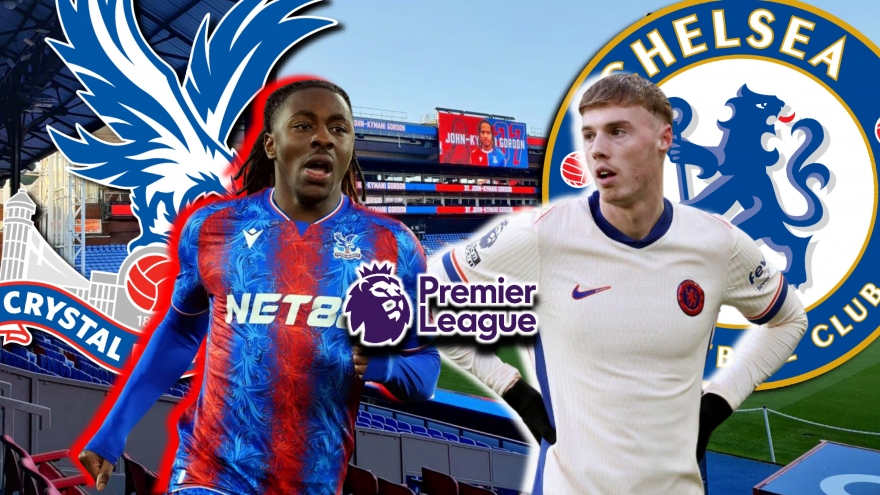 Dự đoán kết quả và đội hình ra sân trận Crystal Palace vs Chelsea