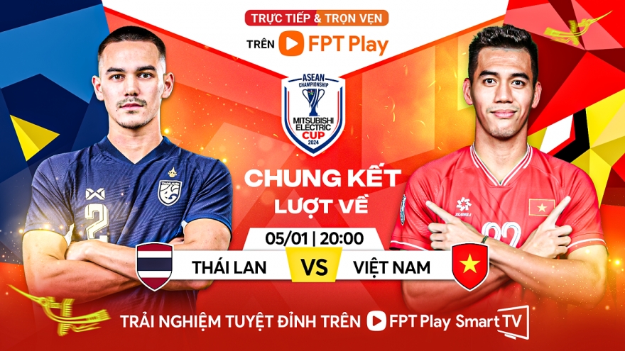 Lịch thi đấu chung kết lượt về ASEAN Cup 2024: ĐT Việt Nam quyết tâm vô địch