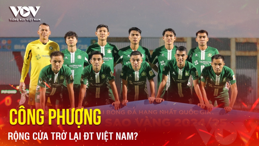 Tin bóng đá 18-5: Công Phượng rộng cửa trở lại ĐT Việt Nam?