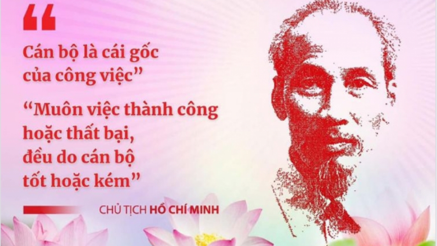 Học Bác, lựa chọn cán bộ xứng tầm