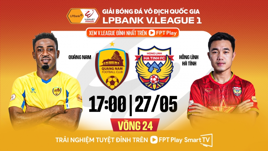 Lịch thi đấu và trực tiếp bóng đá Việt Nam hôm nay 27/5