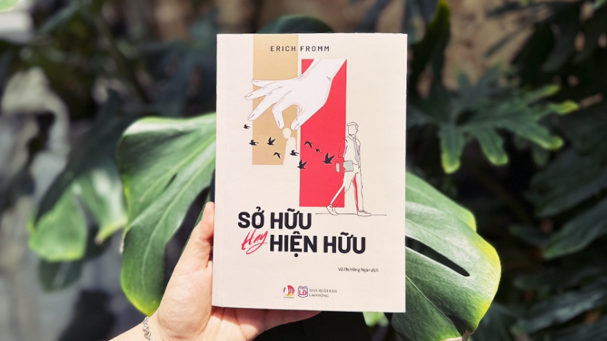 “Sở hữu hay hiện hữu” - Cuộc đối thoại sâu sắc về tự do, hạnh phúc và ý nghĩa cuộc sống