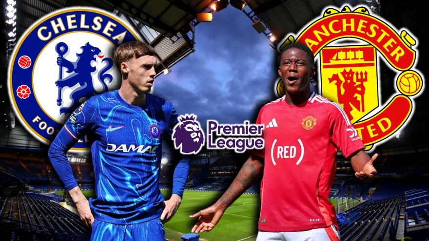 Dự đoán kết quả và đội hình ra sân trận Chelsea vs MU