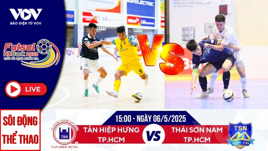 Trực tiếp Tân Hiệp Hưng - Thái Sơn Nam giải Futsal HDBank VĐQG 2025