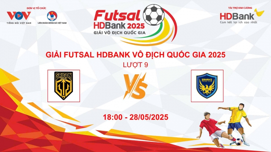 Trực tiếp Sài Gòn Titans vs Sahako Giải Futsal HDBank Vô địch Quốc gia 2025