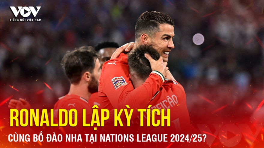 Tin bóng đá 8-6: Ronaldo lập kỳ tích cùng Bồ Đào Nha tại Nations League 2024/2025?
