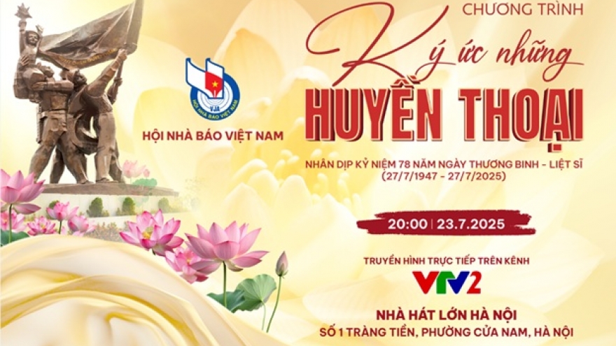 “Ký ức những huyền thoại” – Hồi tưởng để tri ân, khơi nguồn tự hào dân tộc