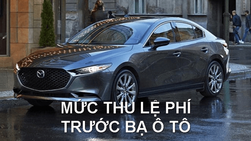 Mức thu lệ phí trước bạ ô tô mới nhất từ tháng 7/2025
