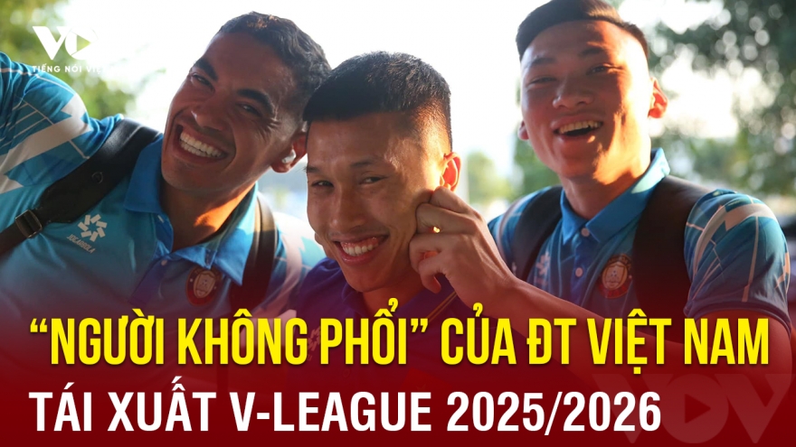 Tin bóng đá 12-8: “Người không phổi” của ĐT Việt Nam tái xuất V-League 2025/2026