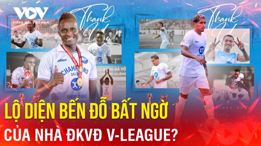 Tin bóng đá 5-8: Lộ diện bến đỗ bất ngờ của nhà ĐKVĐ V-League?
