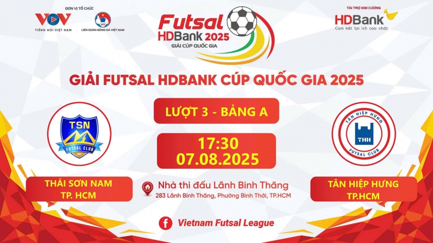 Trực tiếp Thái Sơn Nam - Tân Hiệp Hưng tại giải Futsal HDBank Cúp Quốc gia 2025