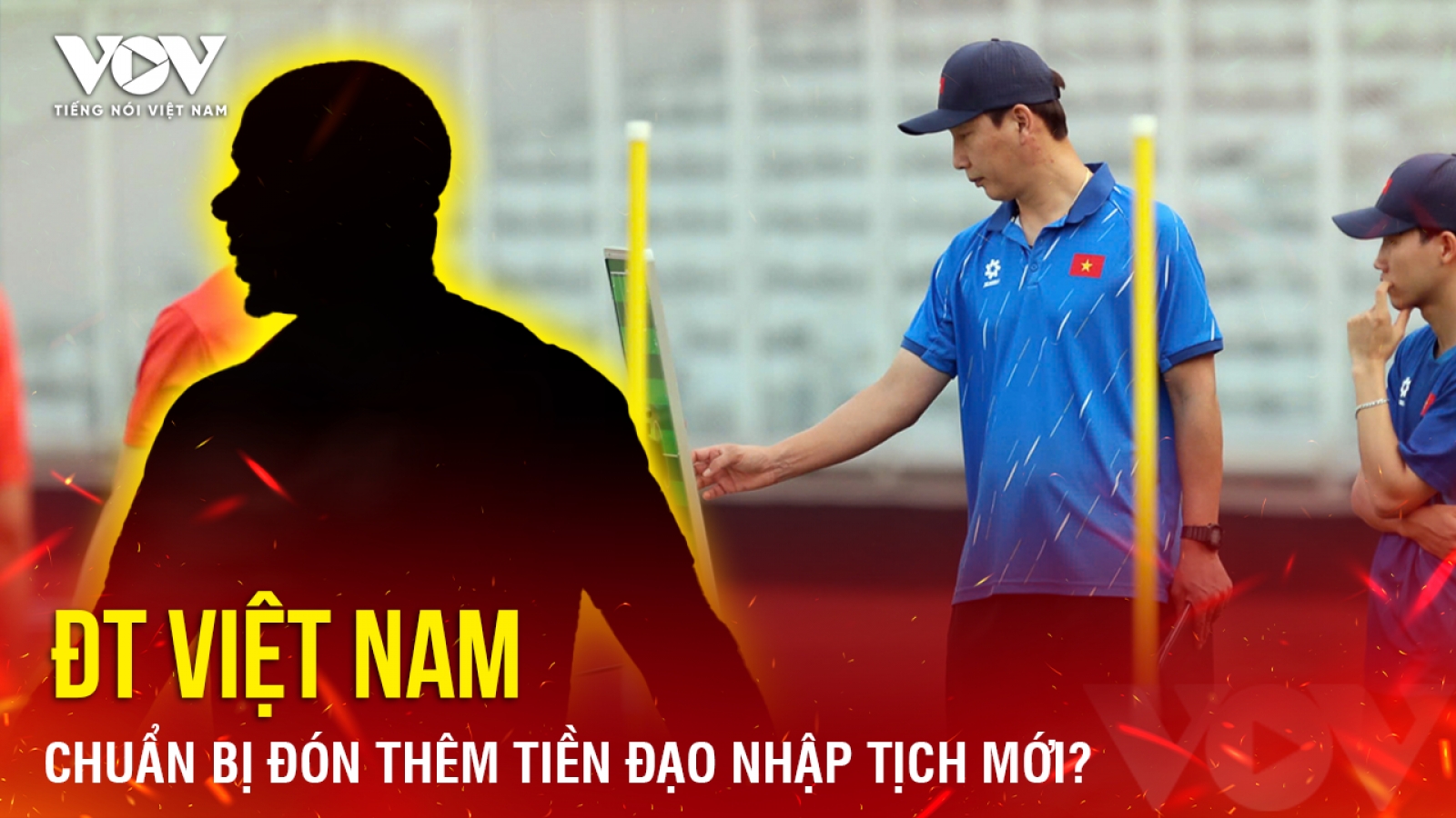 Tin bóng đá 10-8: ĐT Việt Nam chuẩn bị đón thêm tiền đạo nhập tịch mới?