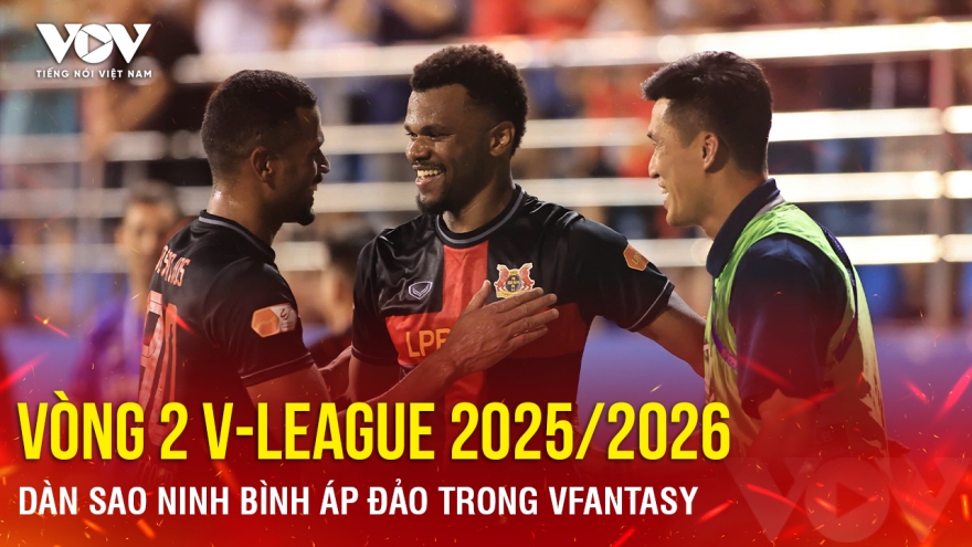 Vòng 2 V-League 2025/2026: Dàn sao Ninh Bình áp đảo trong VFantasy