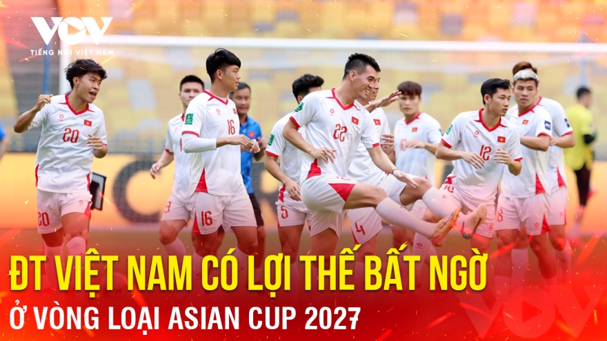 Tin bóng đá 11-9: ĐT Việt Nam có lợi thế bất ngờ ở vòng loại Asian Cup 2027