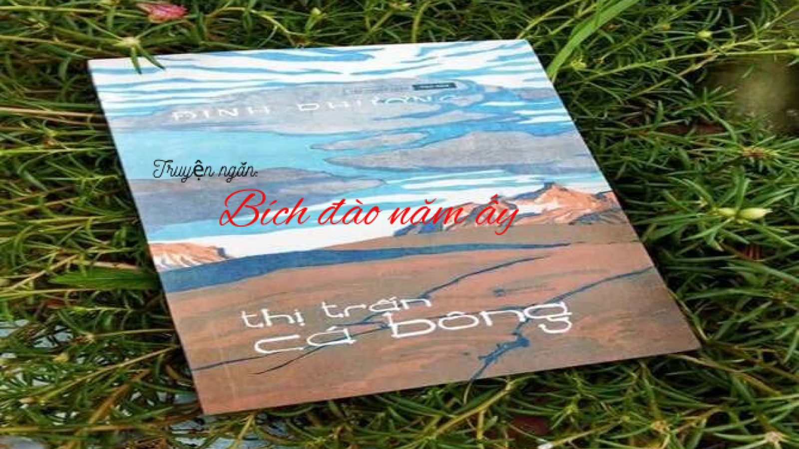 “Bích đào năm ấy”: Số phận bị lãng quên