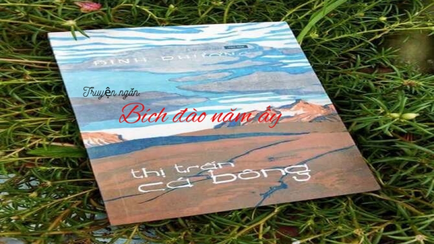 “Bích đào năm ấy”: Số phận bị lãng quên