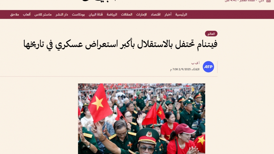 Báo chí Trung Đông đưa tin Lễ kỷ niệm, diễu binh, diễu hành 80 năm Quốc khánh Việt Nam