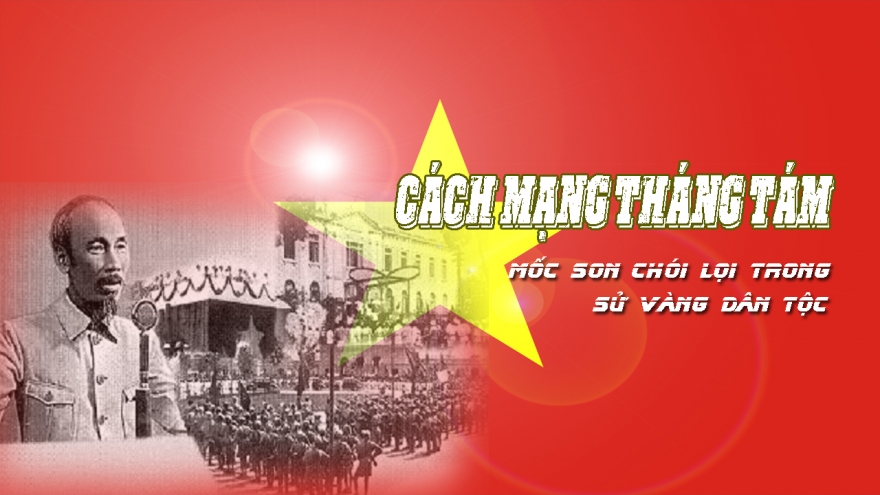 Cách mạng Tháng Tám 1945: Bài học về thời cơ trong chặng đường phát triển