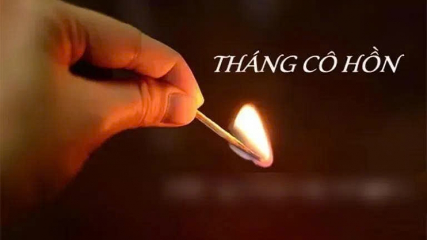 Vì sao dân gian gọi tháng 7 Âm lịch là tháng "cô hồn"?