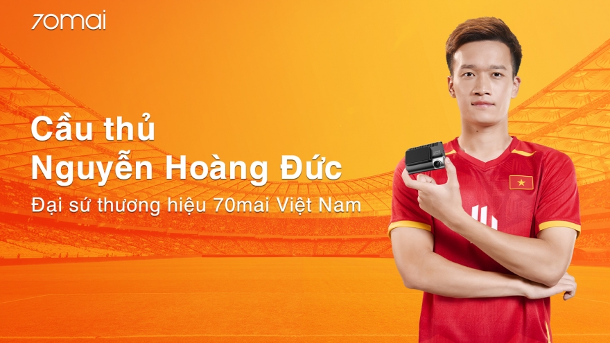 Cầu thủ Nguyễn Hoàng Đức trở thành Đại sứ thương hiệu camera hành trình 70mai