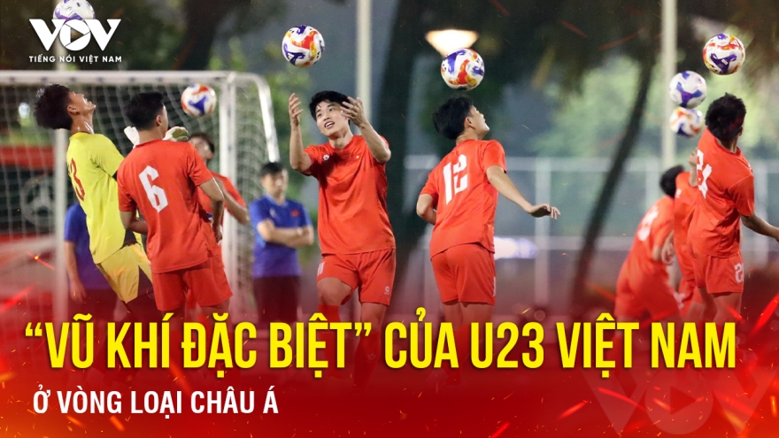 Tin bóng đá 1-9: U23 Việt Nam sở hữu “vũ khí đặc biệt” ở vòng loại châu Á
