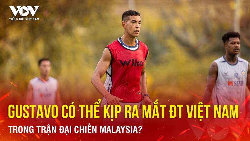 Tin bóng đá 20-9: Gustavo có thể kịp ra mắt ĐT Việt Nam trong trận đấu với Malaysia?