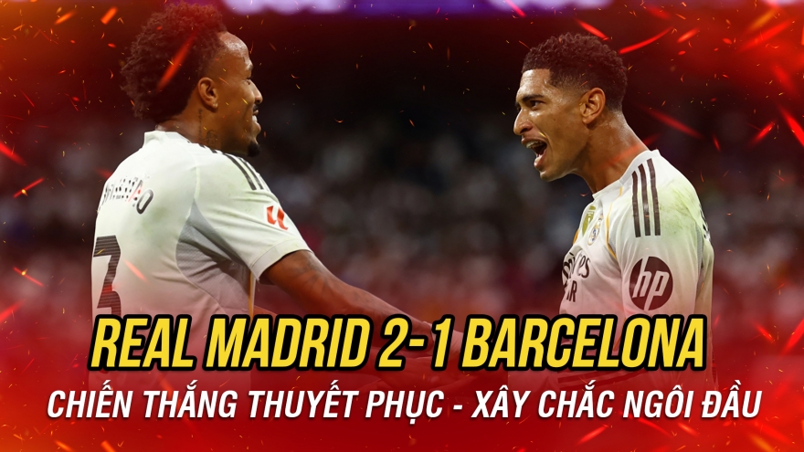 Real Madrid thắng thuyết phục Barcelona, xây chắc ngôi đầu La Liga