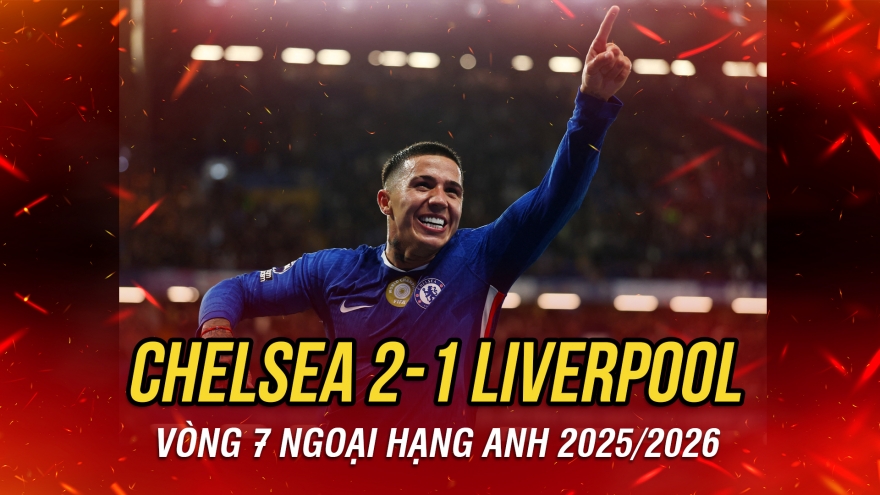 Kết quả ngoại hạng Anh hôm nay 5/10: Chelsea vượt qua Liverpool đầy kịch tính