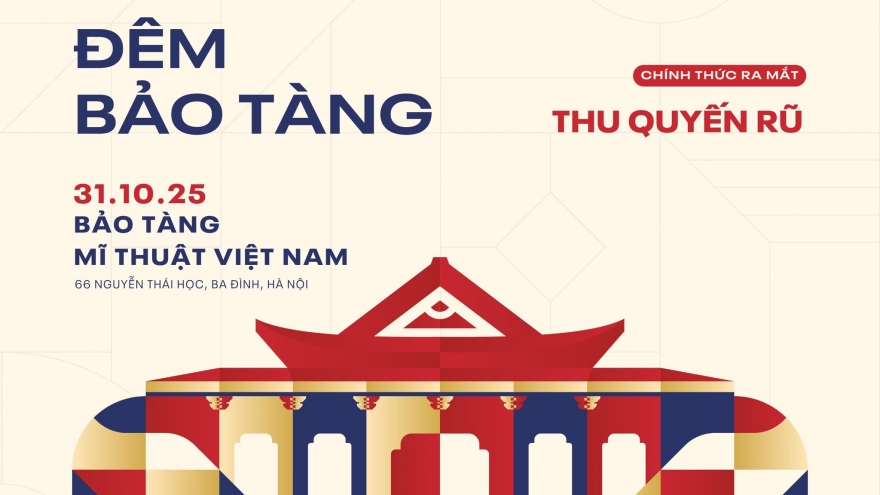 Bảo tàng Mỹ thuật Việt Nam ra mắt trải nghiệm văn hóa đêm “Đêm Bảo tàng”
