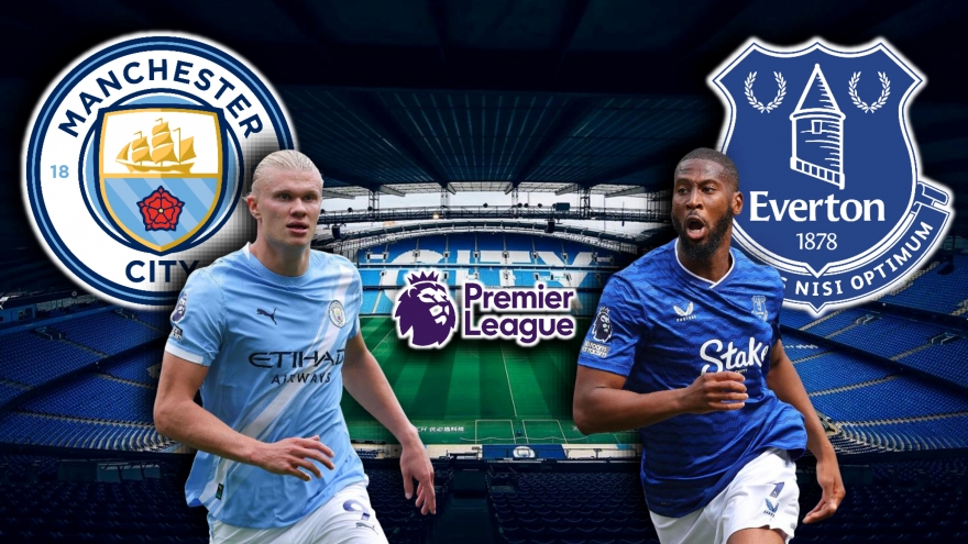 Dự đoán kết quả và đội hình ra sân trận Man City vs Everton