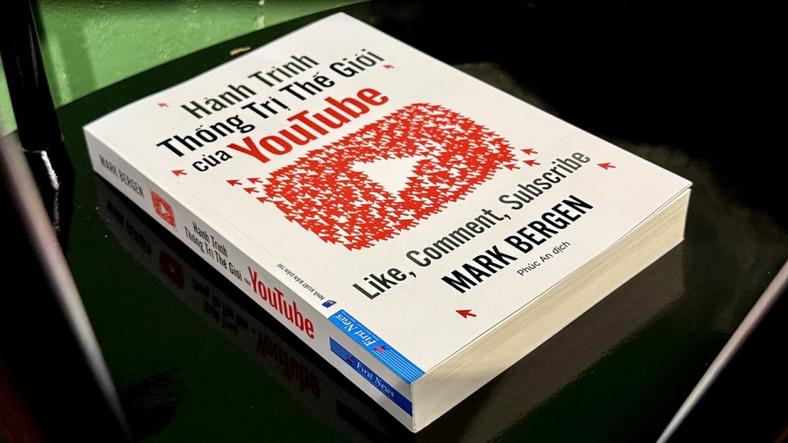 Sách mới: “Hành trình thống trị thế giới của YouTube”