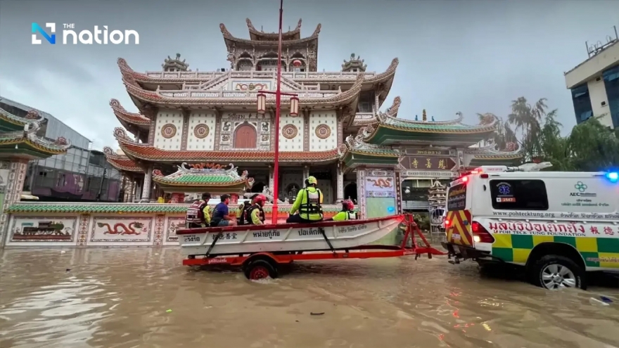 Lũ lụt gia tăng nghiêm trọng, Thái Lan đẩy mạnh sơ tán và cứu hộ tại tỉnh Songkhla