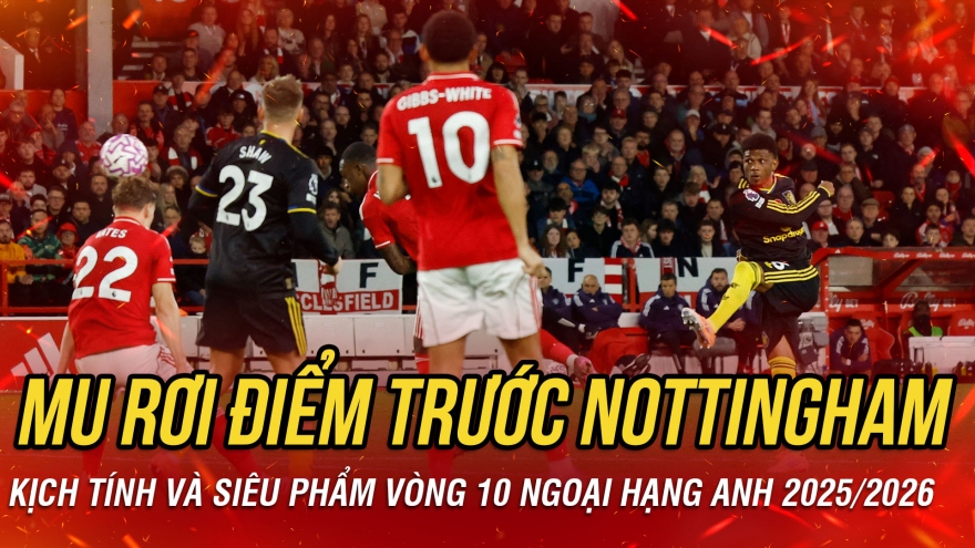 Kết quả bóng đá Ngoại hạng Anh đêm 1/11: MU rơi điểm trước Nottingham