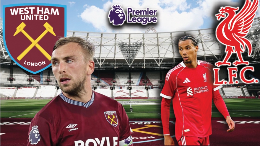 Dự đoán kết quả và đội hình ra sân trận West Ham vs Liverpool