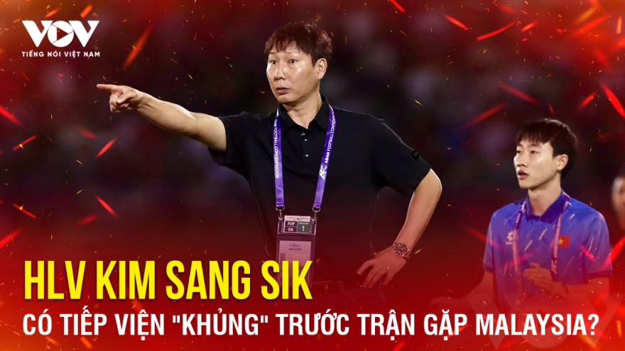 Tin bóng đá 4-12: HLV Kim Sang Sik có tiếp viện "khủng" trước trận gặp Malaysia?