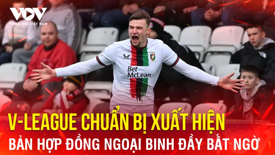 Tin bóng đá 31-12: V-League chuẩn bị xuất hiện bản hợp đồng ngoại binh đầy bất ngờ