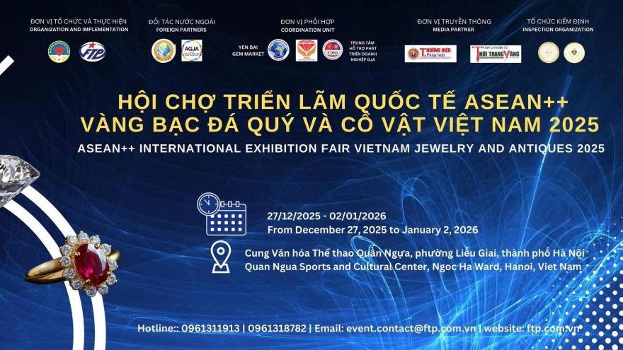Hanoi to host ASEAN++ Expo Fair Vietnam Jewelry and Antiques 2025
